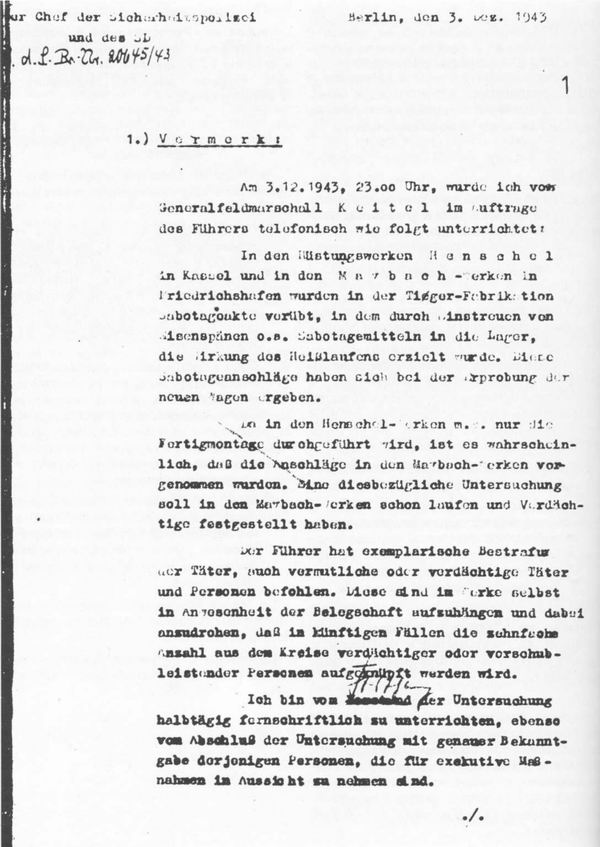 Сообщение начальника полиции службы безопасности и СД Эрнста Кальтенбруннера об актах саботажа в военной промышленности и требовании Гитлера «примерно наказать» виновных и подозреваемых.
